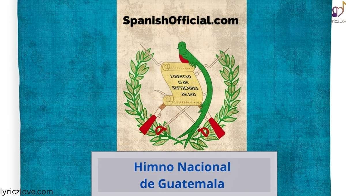 Guatemala Anthem Lyrics
