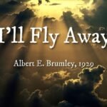 I ll Fly Away Lyrics: Meaning, Story & Famous Versions