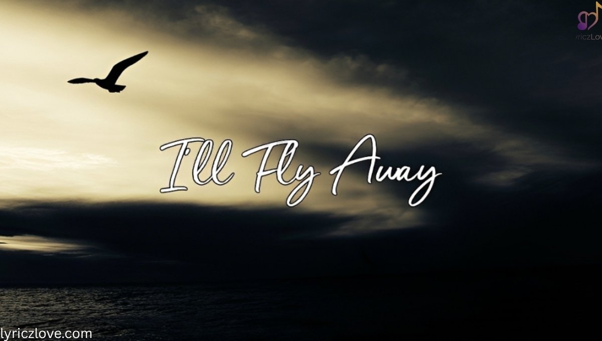 I ll Fly away Lyrics