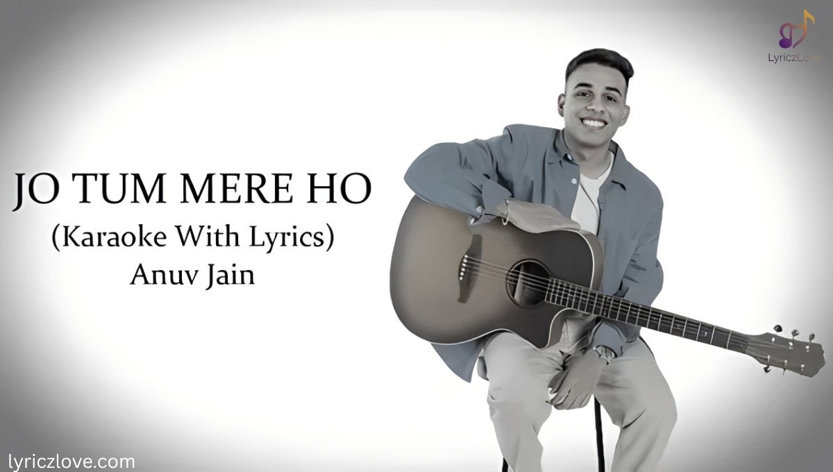 Jo Tum Mere Ho Lyrics