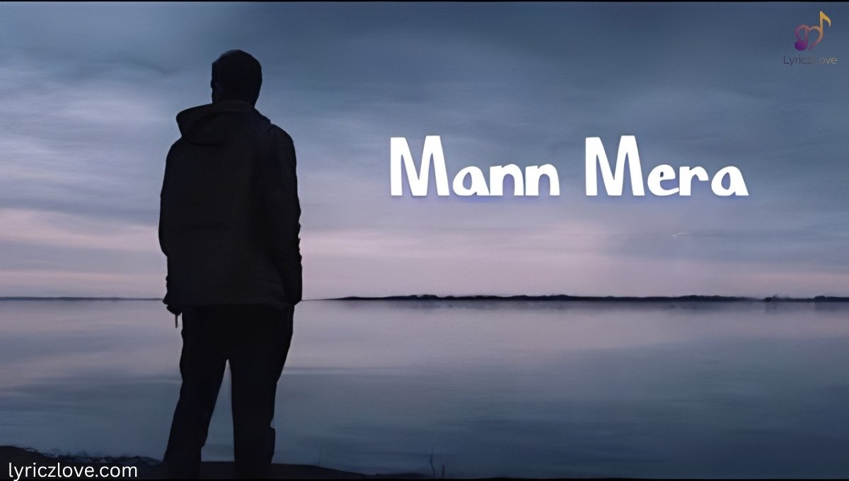 Mann Mera Lyrics